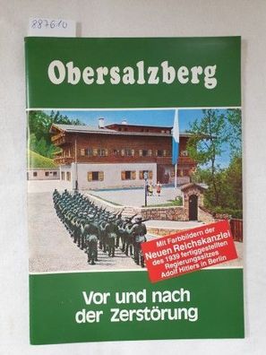 Obersalzberg : Vor und nach der Zerstörung : (fast neuwertig) :