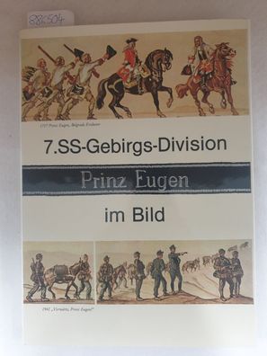 7. SS-Gebirgs-Division "Prinz Eugen" im Bild. (Buch in sehr gutem Zustand)