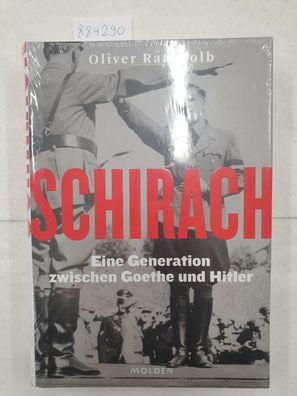 Schirach - Eine Generation zwischen Goethe und Hitler :