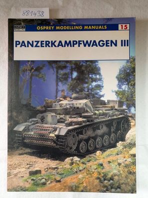 Panzerkampfwagen III (Modelling Manuals, Band 15)