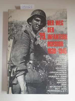 Der Weg der 79. Infanterie-Division 1939-1945