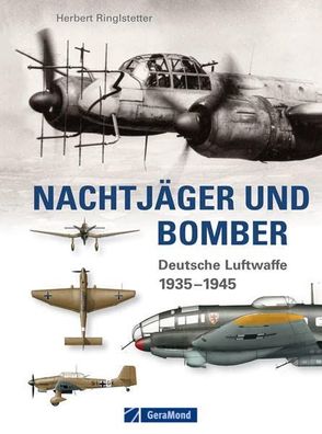 Nachtjäger und Bomber: Deutsche Luftwaffe 1935-1945