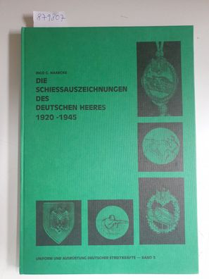 Die Schiessauszeichnungen des Deutschen Heeres 1920-1945 :