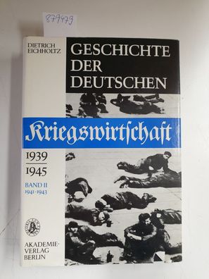 Geschichte der deutschen Kriegswirtschaft 1939-1945, Band II: 1941-1943, mit einem Ka