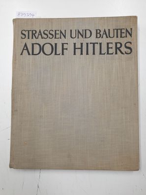 Strassen und Bauten Adolf Hitlers :