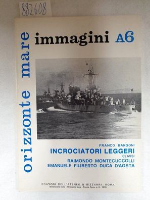 Orizzonte Mare Immagini A6: Incrociatori Leggeri Classi Raimondo Montecuccolli, Emanu