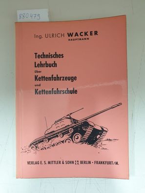 Technisches Lehrbuch über Kettenfahrzeuge und Kettenfahrschule :