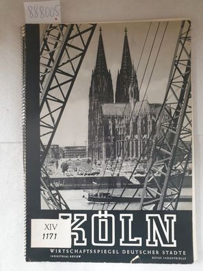 Köln. Industrie, Handel, Verkehr. Industry, Commerce and Trade. Industrie, Commerce e