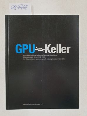 GPU-Keller, Arrestlokale und Untersuchungsgefängnisse sowjetischer Geheimdienste in B