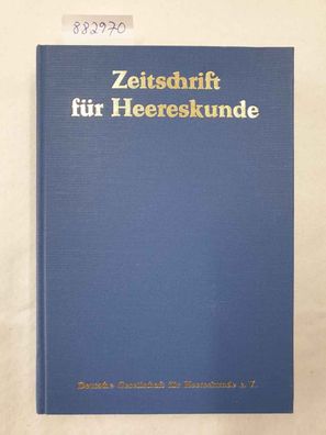 Zeitschrift für Heereskunde : Reprint : 1956-1958 : Nr. 146/147-161 : in einem Band :