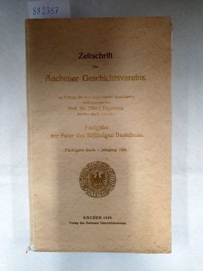 Zeitschrift des Aachener Geschichtsvereins - Festgabe zur Feier des 50jährigen Besteh