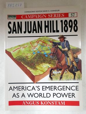 San Juan Hill 1898 - America's Emergence As A World Power (Campaign Series 57) :