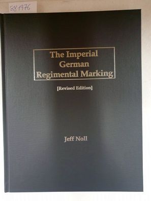 The Imperial German Regimental Marking, Revised Edition