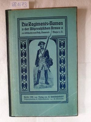 Die Regiments-Namen der Altpreußischen Armee