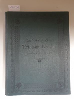 Das Königl. Preußische Kriegsministerium 1809 1. März 1909 :