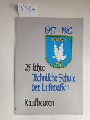 25 Jahre Technische Schule der Luftwaffe 1, Kaufbeueren :