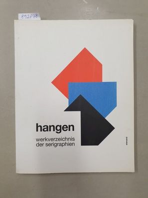 Heijo Hangen : Werkverzeichnis der Serigraphien von 1966-1993 :