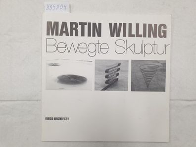 Martin Willing - Bewegte Skulptur :