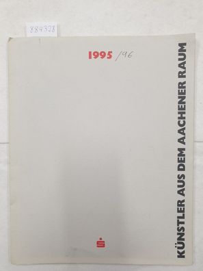 Künstler aus dem Aachener Raum 1995/(96) :