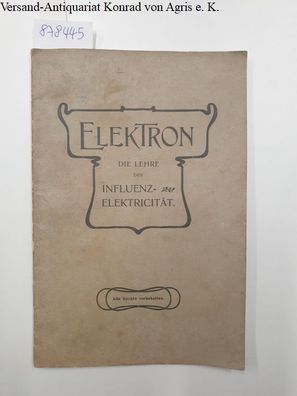 Elektron : Die Lehre der Influenz - Elektricität :
