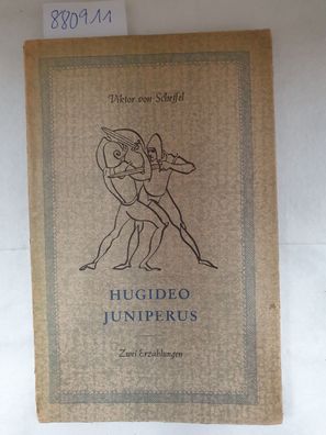Eine alte Geschichte - Juniperus : Geschichte eines Kreuzfahrers. Zwei Erzählungen vo
