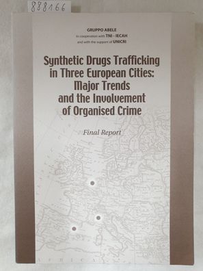 Synthetic Drugs Trafficking in three European Cities: Major Trends and the Involvemen