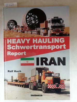 Heavy Hauling, Schwertransport Report: Iran