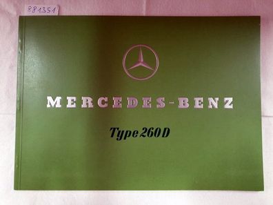 Mercedes-Benz Type 260 D : Prospekt : Reprint : (neuwertiges Exemplar) :