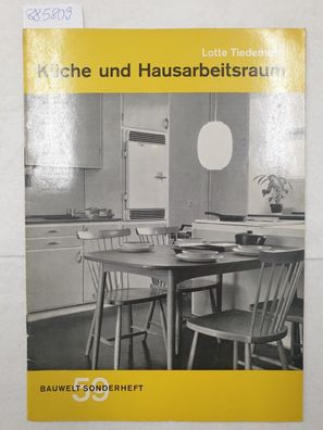 Küche und Hausarbeitsraum (= Bauwelt Sonderheft 59)