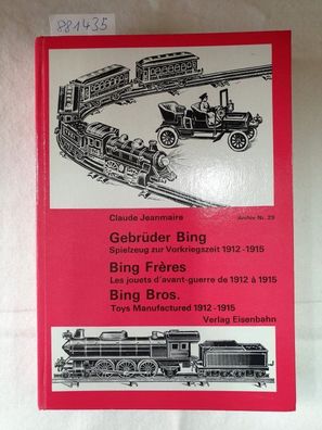 Gebrüder BING Spielzeug zur Vorkriegszeit 1912-1915 Bing Frères; Bing Bros :