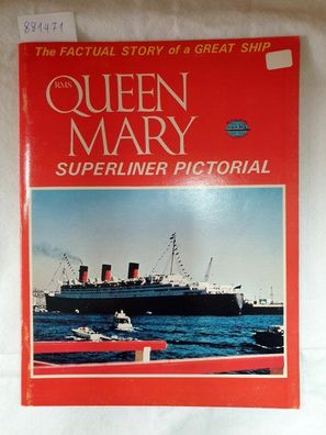 R.M.S. Queen Mary - Superliner Pictorial :