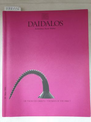 Daidalos : Architektur Kunst Kultur : Nr. 59 : 1996 : Die Tücke des Objekts / The Wil