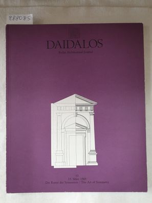 Daidalos : Architektur Kunst Kultur : Nr. 15 1985 : Die Kunst der Symmetrie / The Art