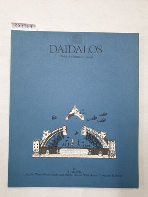 Daidalos : Architektur Kunst Kultur : Nr. 20 : 1986 : An der Wasserfront: Stadt und H