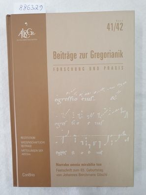 Beiträge zur Gregorianik : Forschung und Praxis : Band 41/42 :