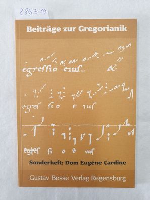 Beiträge zur Gregorianik : Sonderheft: Dom Eugéne Cardine :
