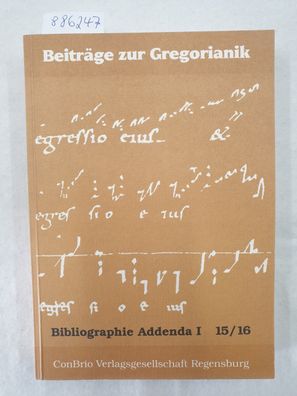 Beiträge zur Gregorianik : Forschung und Praxis : Band 15/16 :