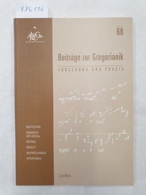 Beiträge zur Gregorianik : Forschung und Praxis : Band 68 :