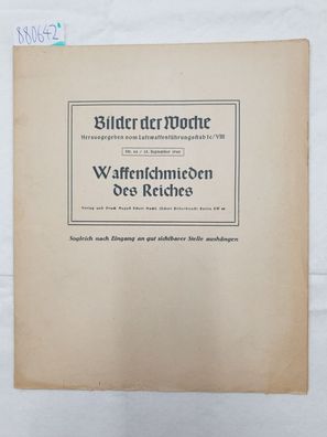 Bilder der Woche Nr. 44 / 15. September 1940 : Waffenschmieden des Reiches :