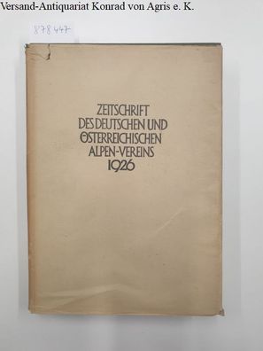 Zeitschrift des Deutschen und Österreichischen Alpenvereins : Band 57 : Jahrgang 1926