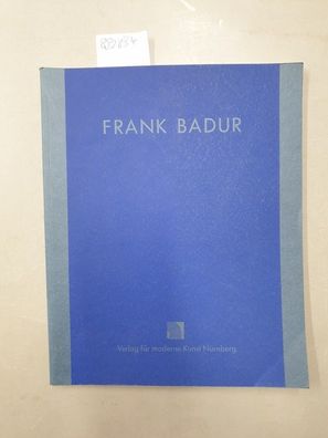 Frank Badur - Gemälde und Collagen.