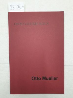 Otto Mueller : (Ausstellung 19. April - 8. Juni 1963 ; Dom Galerie im Fahrbachhaus Kö