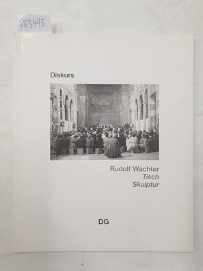Diskurs Rudolf Wachter TISCH Skulptur, KunstBauStelle Allerheiligen-Hofkirche, 21. Ma