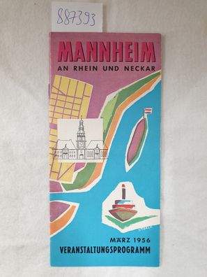 Mannheim : an Rhein und Neckar : Veranstaltungsprogramm März 1956 :