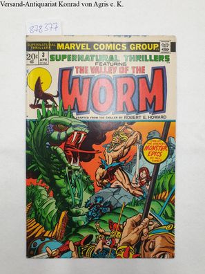 Marvel Comics-Supernatural Thrillers: the Valley of the Worm, April 1973 Vol.1, No.3