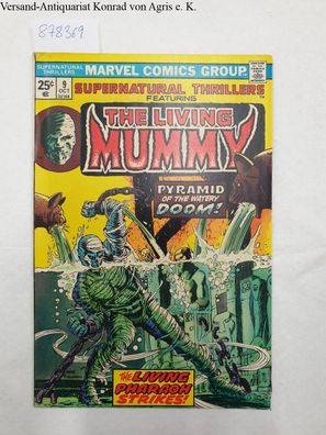 Marvel Comics-Supernatural Thrillers #7: The Living Mummy- October 1974, Vol.1, No.9