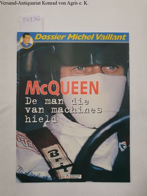Dossier Michel Vaillant : McQueen : De man die van machines hield :