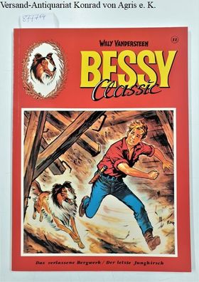 Bessy Classic, Das verlassene bergwerk / Der letzte Junghirsch