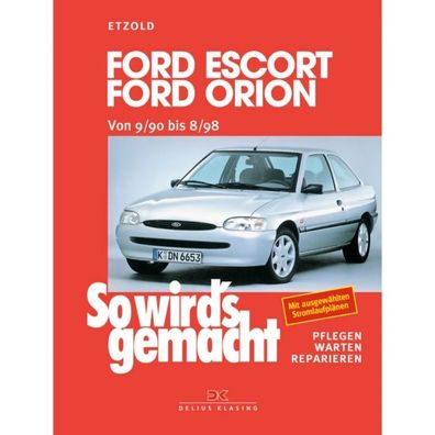 Ford Escort Limousine 09.1990 bis 08.1998 So wird's gemacht Reparaturanleitung