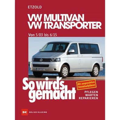 VW Multivan/ Transporter T5 84-235 PS (03>) So wird's gemacht Reparaturanleitung
